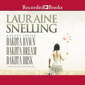 «Dakota Dawn, Dakota Dream, Dakota Dusk» by Lauraine Snelling