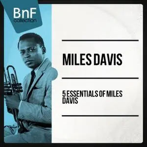 Miles Davis - 5 Essentials of Miles Davis (2014) [Official Digital Download 24/96]