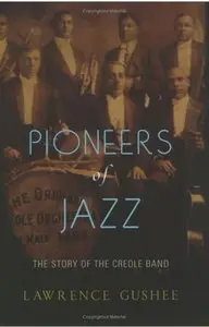Pioneers of Jazz: The Story of the Creole Band (repost)