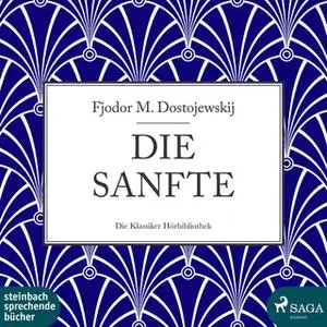 «Die Sanfte» by Fjodor M. Dostojewskij