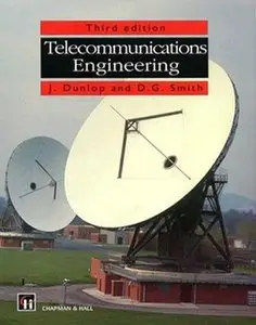 Telecommunications Engineering by D.G. SMITH J. DUNLOP [Repost]