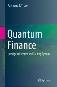 Quantum Finance: Intelligent Forecast and Trading Systems (Repost)