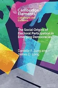The Social Origins of Electoral Participation in Emerging Democracies