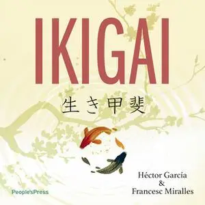 «Ikigai» by Francesc Miralles,Héctor García