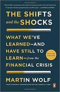 The Shifts and the Shocks: What We've Learned - and Have Still to Learn - from the Financial Crisis