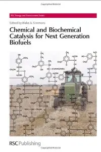 Chemical and Biochemical Catalysis for Next Generation Biofuels (repost)