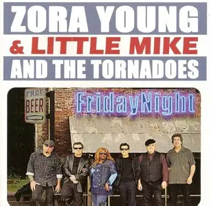 Zora Young & Little Mike And The Tornadoes - Friday Night (2015)