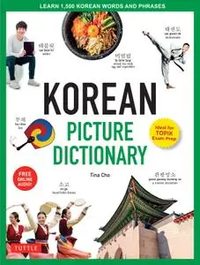 Korean Picture Dictionary: Learn 1,500 Korean Words and Phrases [Ideal for TOPIK Exam Prep [Includes Online Audio]