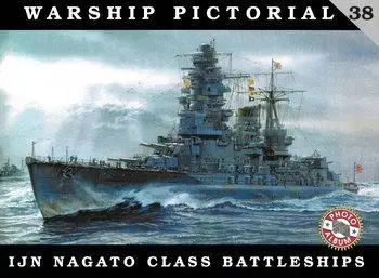 IJN Nagato Class Battleships (Warship Pictorial 38)