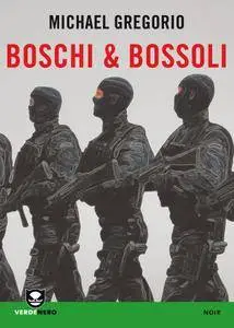 Michael Gregorio - Boschi & bossoli