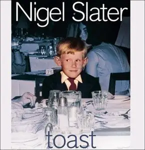 «Toast» by Nigel Slater
