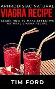 Aphrodisiac natural viagra recipe: Learn how to make effective natural viagra recipe