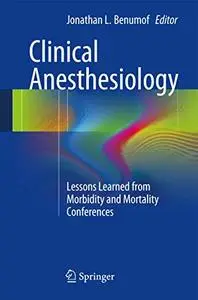 Clinical Anesthesiology: Lessons Learned from Morbidity and Mortality Conferences (Repost)