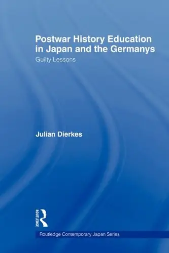 Postwar History Education in Japan and the Germanys