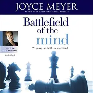 Battlefield of the Mind: Winning the Battle in Your Mind, 2022 Edition [Audiobook]