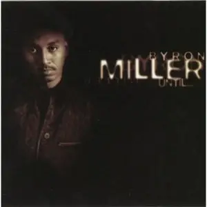 Byron Miller - Until... (2015)