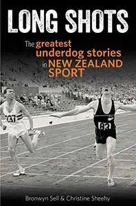 Long Shots: The Most Inspiring Against-the-Odds Tales in New Zealand Sport