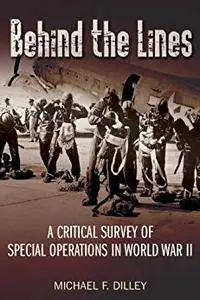 Behind the Lines: A Critical Survey of Special Operations in World War II