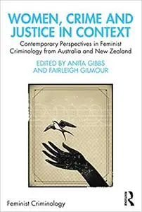 Women, Crime and Justice in Context