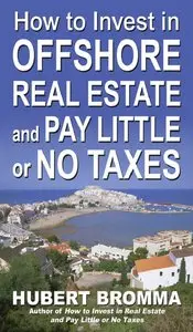 How to Invest In Offshore Real Estate and Pay Little or No Taxes (Repost)