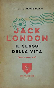 Il senso della vita (secondo me) - Jack London