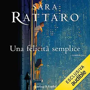 «Una felicità semplice» by Sara Rattaro