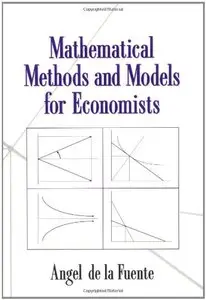 Mathematical Methods and Models for Economists