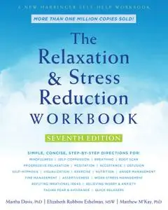 The Relaxation and Stress Reduction Workbook