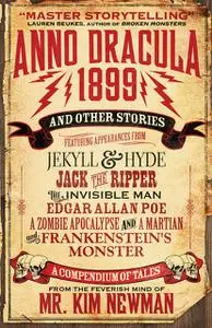 «Anno Dracula 1899 and Other Stories» by Kim Newman