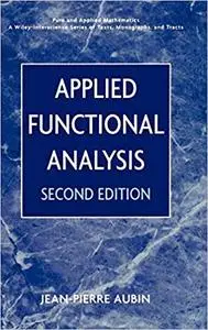 Applied Functional Analysis, Second Edition
