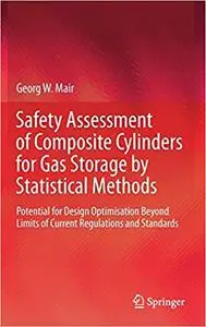 Safety assessment of composite cylinders for gas storage by statistical methods (Repost)