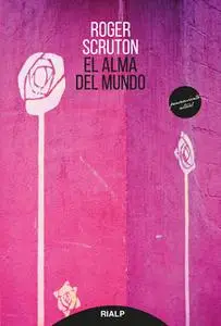 «El alma del mundo» by Roger Scruton
