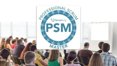 Scrum Master Training - A Course to Passing the Professional Scrum Master (PSM1) Exam