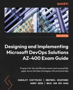 Designing and Implementing Microsoft DevOps Solutions AZ-400 Exam Guide - 2nd Edition