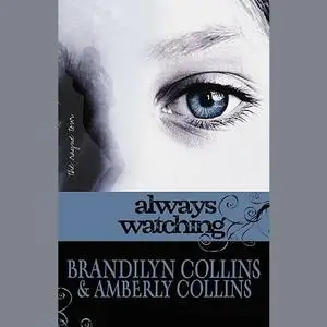«Always Watching» by Brandilyn Collins, Amberly Collins