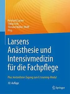 Larsens Anästhesie und Intensivmedizin für die Fachpflege