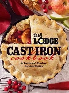 The Lodge Cast Iron Cookbook