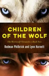 «Children of the Wolf» by Lynn Harnett, Rodman Philbrick