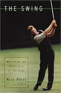 The Swing: Mastering the Principles of the Game