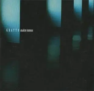 Gratto - Anakin Tumnus (2002)