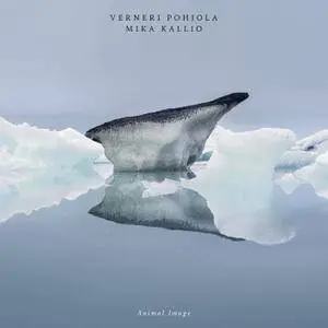 Verneri Pohjola & Mika Kallio - Animal Image (2018) [Official Digital Download]