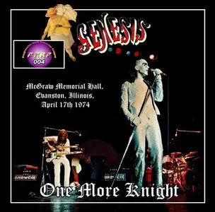 Genesis - One More Knight - McGraw Hall, Northwestern University, Evanston, Illinois - April 17th 1974 (PRRP-004) (VG AUD)