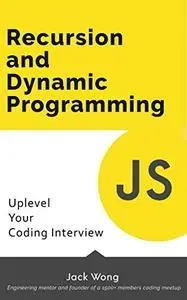 Recursion and Dynamic Programming: Uplevel Your Coding Interview