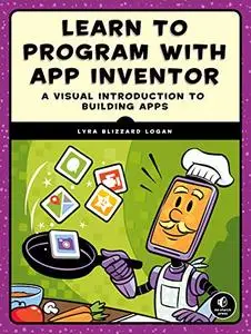 Learn to Program with App Inventor: A Visual Introduction to Building Apps