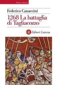 Federico Canaccini - 1268. La battaglia di Tagliacozzo