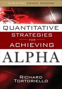 Quantitative Strategies for Achieving Alpha: The Standard and Poor's Approach to Testing Your Investment Choices (repost)