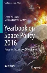 Yearbook on Space Policy 2016: Space for Sustainable Development