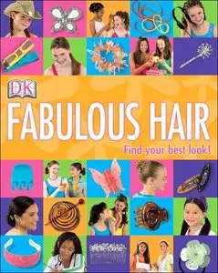 Fabulous Hair: Find Your Best Look!