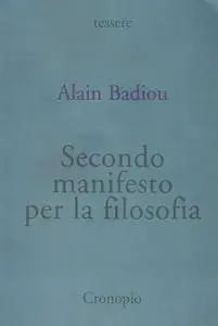 Alain Badiou - Secondo manifesto per la filosofia [Repost]