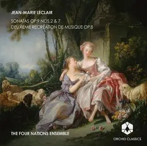 The Four Nations Ensemble - Jean-Marie Leclair: Sonatas Op. 9 Nos. 2 & 7; Deuxieme Récréation de Musique Op. 8 (2013)